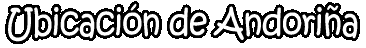 ubicacion de Andorina